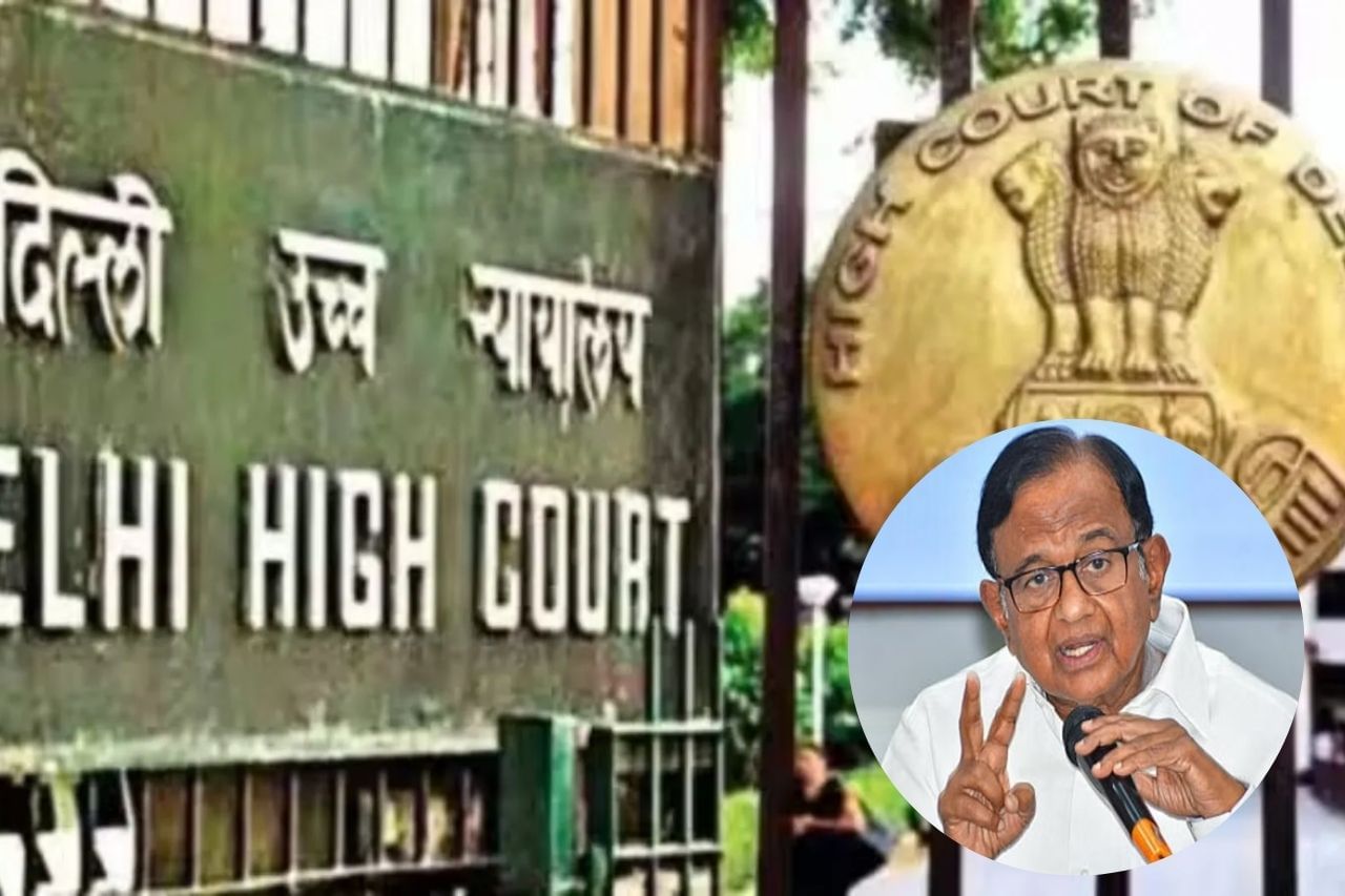 Delhi HC stays trial court proceedings against P Chidambaram